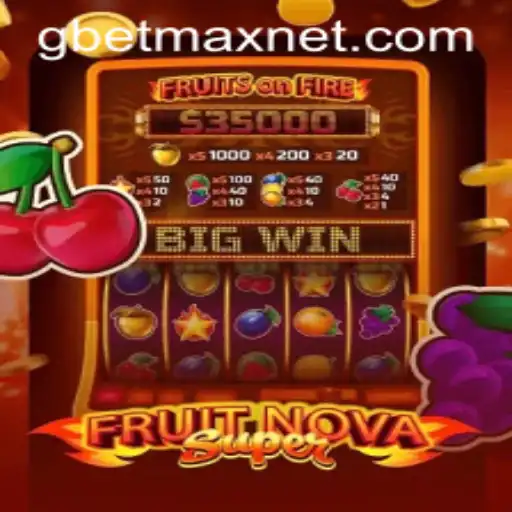 FruitNovaSuper: Revolutionizing the Gaming World with GBETMAX Technology